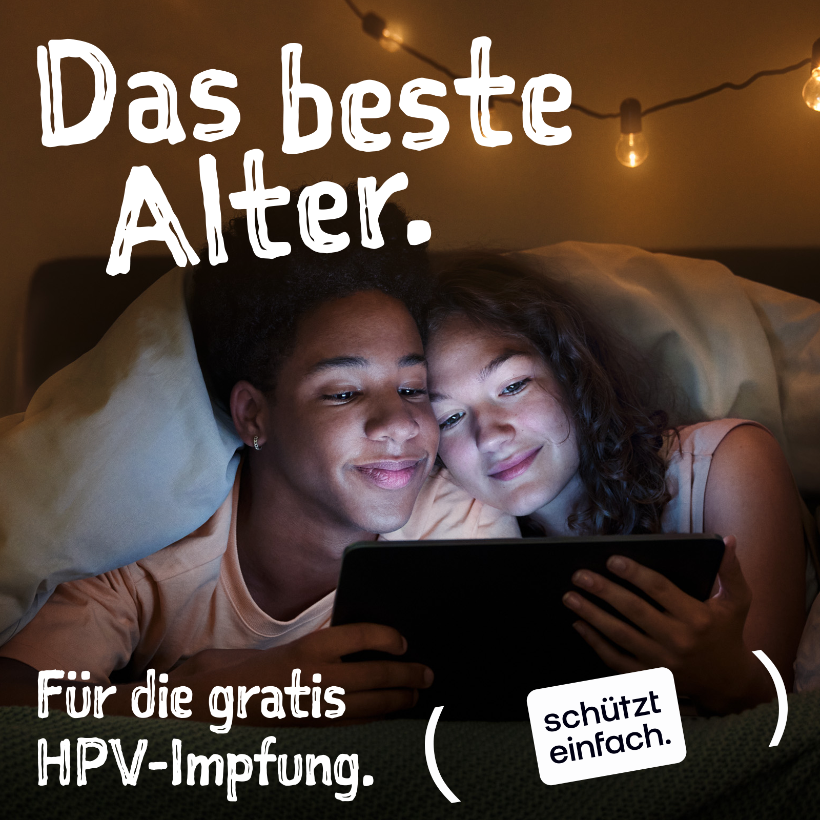Das beste Alter. Für die gratis HPV-Impfung.