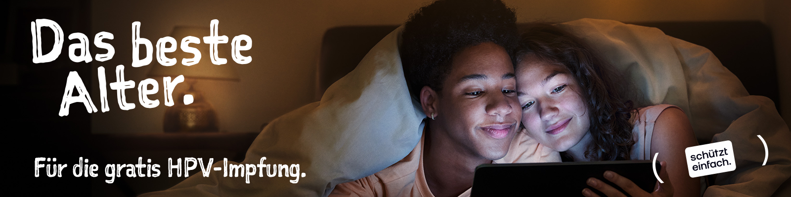 Das beste Alter. Für die gratis HPV-Impfung.